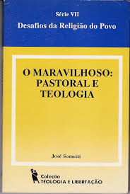 O Maravilhoso - Pastoral e Teologia