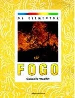 Os Elementos - Fogo