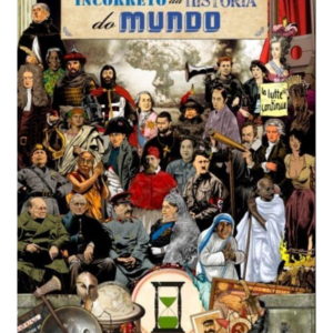 Guia Politicamente Incorreto da Historia do Mundo