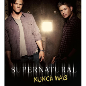 Supernatural Nunca Mais