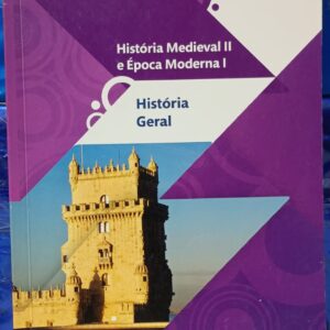 História Geral - História Medieval 2 e Época Moderna 1