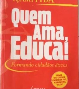 Quem Ama Educa - Formando Cidadaos Eticos 27ª