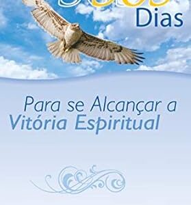 365 Dias para Se Alcancar a Vitoria Espiritual