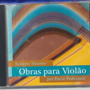 CD Roberto Victorio - Obras para Violão por Paulo Pedrassoli