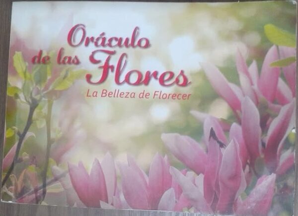 Oraculo de Las Flores - La Belleza de Florecer