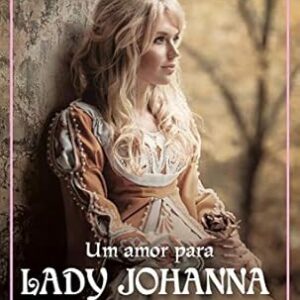 Um Amor para Lady Johanna