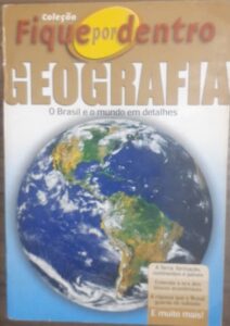 Coleção Fique por Dentro - Geografia o Brasil e o Mundo em Detalhes