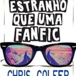 Mais Estranho Que uma Fanfic