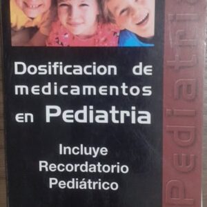 Dosificacion de Medicamentos En Pediatria 6ª