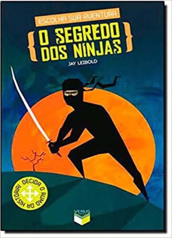 Escolha Sua Aventura - o Segredo dos Ninjas