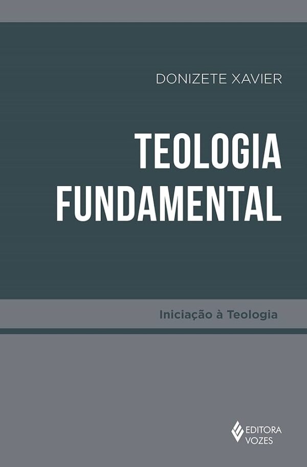 Teologia Fundamental - Iniciacao a Teologia