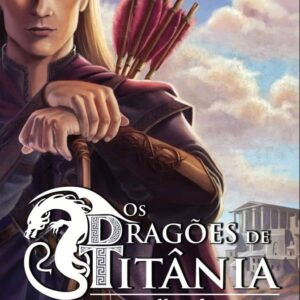 Dragoes de Titania - a Batalha de Argos