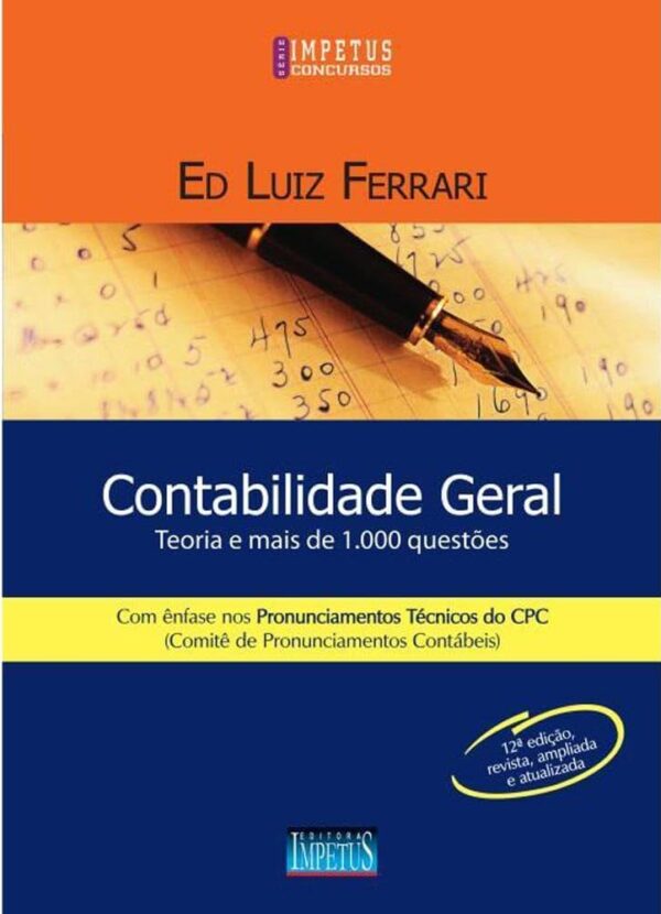 Contabilidade Geral 12ª - Teoria e mais de 1000 Questões