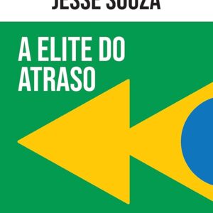A Elite do Atraso