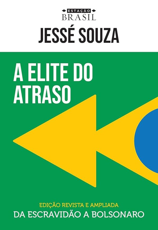 A Elite do Atraso