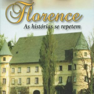 Florence - As Historias Se Repetem