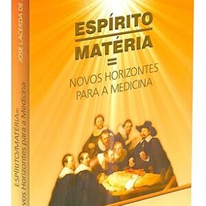 Espirito Materia - Novos Horizontes para Medicina