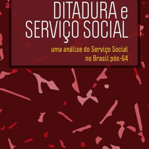 Ditadura e Servico Social 17ª
