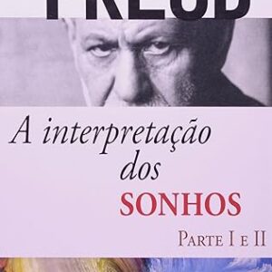 A Interpretacao dos Sonhos Parte I e II