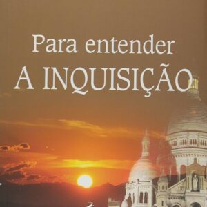 Para Entender a Inquisicao