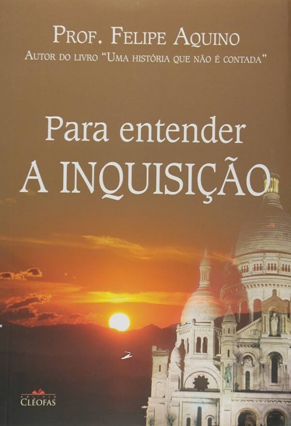 Para Entender a Inquisicao