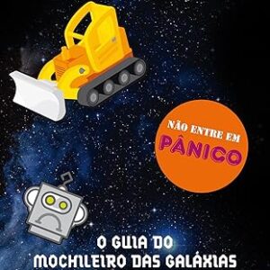 O Mochileiro das Galáxias Vol. 1 - O Guia do Mochileiro das galáxias