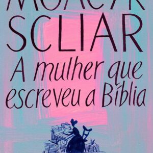 A Mulher Que Escreveu a Biblia