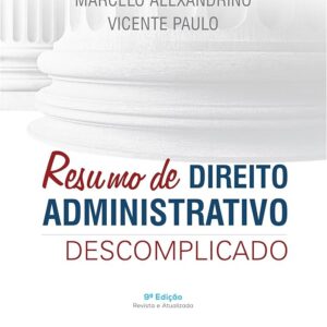 Resumo de Direito Administrativo Descomplicado 9ª