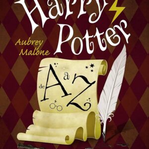O Universo de Harry Potter de a a Z