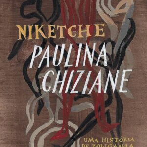 Niketche - uma Historia de Poligamia
