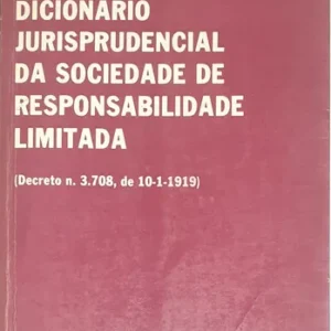 Dicionario Jurisprudencial da Sociedade de Responsabilidade Limitada
