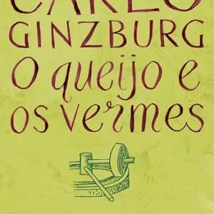 O Queijo e Os Vermes (bolso)