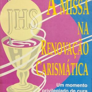 A Missa na Renovacao Carismatica