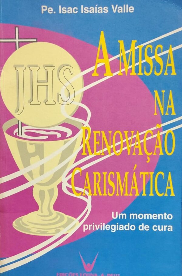 A Missa na Renovacao Carismatica