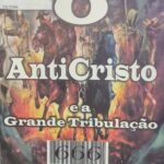 O Anticristo e a Grande Tribulacao