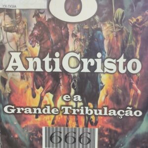 O Anticristo e a Grande Tribulacao
