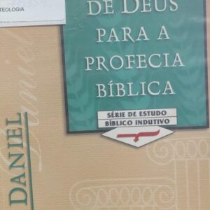 O Plano de Deus para a Profecia Biblica