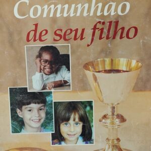 Primeira Comunhao de Seu Filho