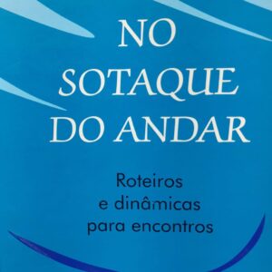 No Sotaque do Andar-roteiros e Dinamicas