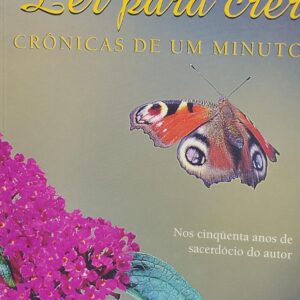 Ler para Crer - Cronicas de um Minuto