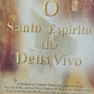 O Santo Espirito do Deus Vivo