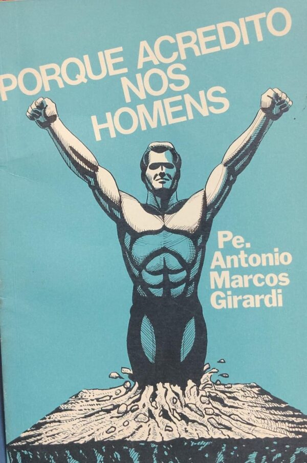 Porque Acredito nos Homens