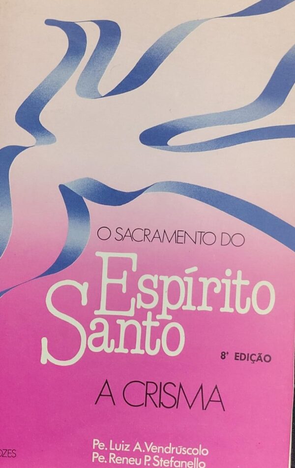 O Sacramento do Espirito Santo