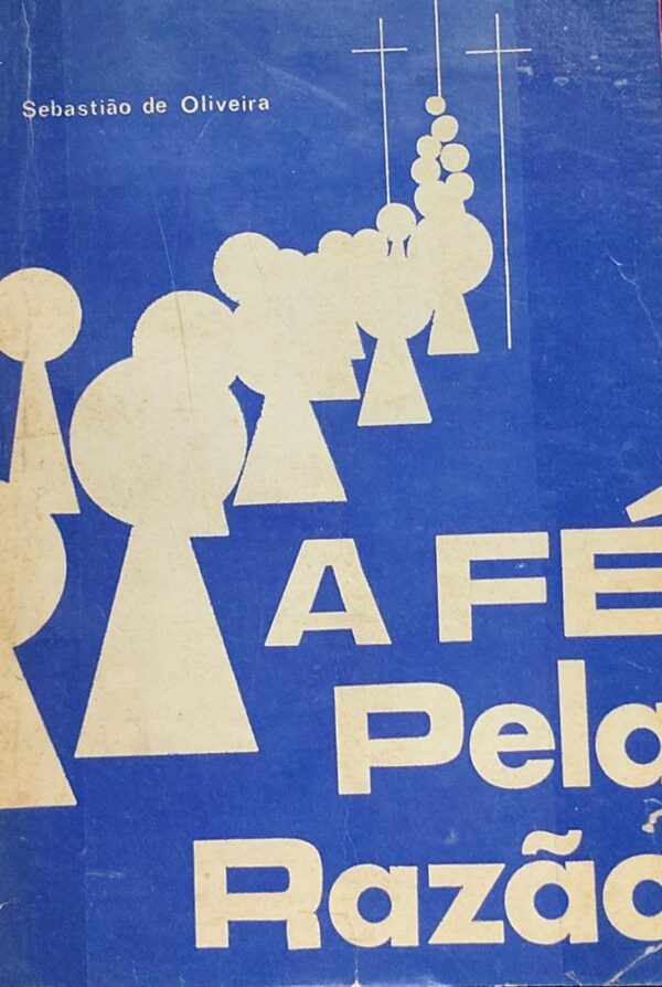 A Fe Pela Razao Vol. 1