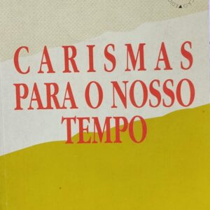 Carisma para o Nosso Tempo