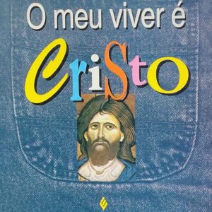 O Meu Viver e Cristo