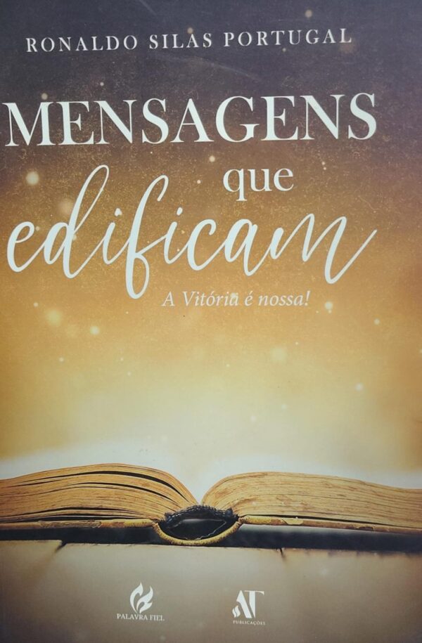Mensagens Que Edificam - a Vitoria e Nossa