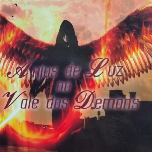 Anjos de Luz no Vale dos Demonios