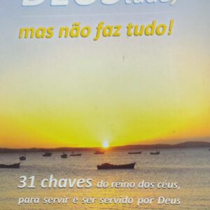 Deus Pode Tudo - Mas Nao Faz Tudo