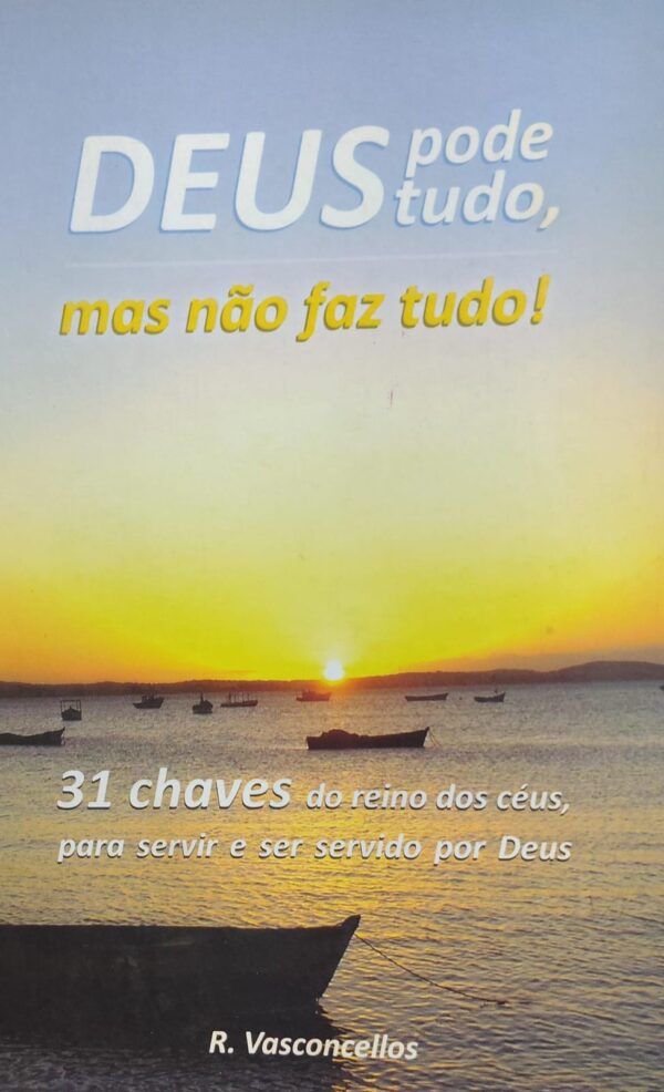 Deus Pode Tudo - Mas Nao Faz Tudo